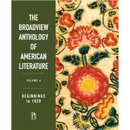 The Broadview Anthology of American Literature Volume A: Beginnings to 1820