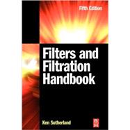 Filters And Filtration Handbook