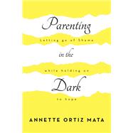 Parenting in the Dark