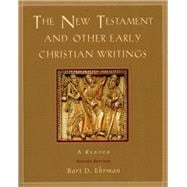 The New Testament and Other Early Christian Writings; A Reader