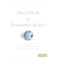 Social Work and Restorative Justice Skills for Dialogue, Peacemaking, and Reconciliation