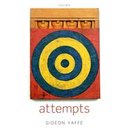 Attempts In the Philosophy of Action and the Criminal Law