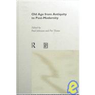 Old Age from Antiquity to Post-Modernity
