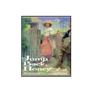Jump Back, Honey The Poems of Paul Laurence Dunbar