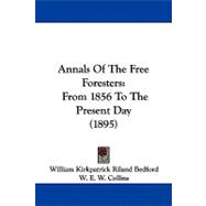 Annals of the Free Foresters : From 1856 to the Present Day (1895)