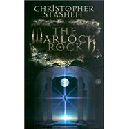 The Warlock Rock; The Gallowglass Saga