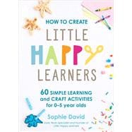 How to Create Little Happy Learners,9781529394641