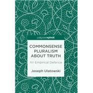 Commonsense Pluralism About Truth