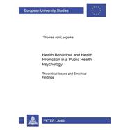 Health Behaviour And Health Promotion In A Public Health Psychology: Theoretical Issues And Empirical Findings
