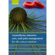 Anaesthesia, intensive care, and pain management for the cancer patient
