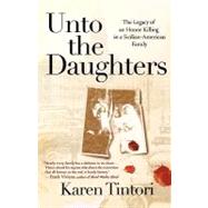 Unto the Daughters The Legacy of an Honor Killing in a Sicilian-American Family