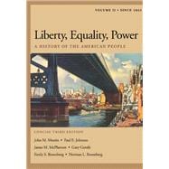 Liberty, Equality, Power A History of the American People, Volume II: Since 1863, Concise Edition (with InfoTrac and American Journey Online)