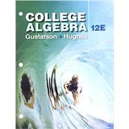 Bundle: College Algebra, Loose-leaf Version, 12th + WebAssign Printed Access Card for Gustafson/Hughes' College Algebra, Single-Term