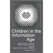 Children in the Information Age: Opportunities for Creativity, Innovation, and New Activities