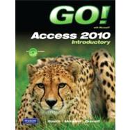 GO! with Microsoft Access 2010 Introductory