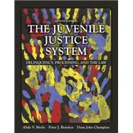 The Juvenile Justice System Delinquency, Processing, and the Law