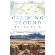 Claiming Ground A Memoir