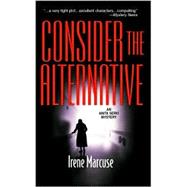Consider the Alternative