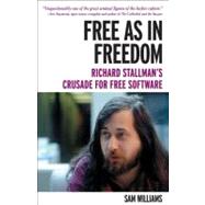 Free As in Freedom: Richard Stallman and the Free: Richard S..., 9781449324643