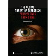 The Global Threat of Terrorism: Perspectives from China
