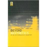 Beyond Aesthetics Art and the Technologies of Enchantment