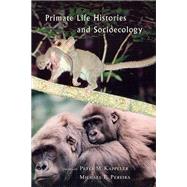 Primate Life Histories and Socioecology