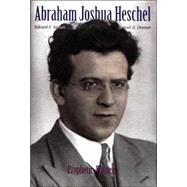 Abraham Joshua Heschel : Prophetic Witness