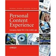 Personal Content Experience Managing Digital Life in the Mobile Age