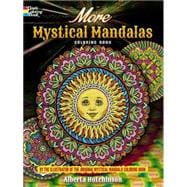 More Mystical Mandalas Coloring Book by the Illustrator of the Original Mystical Mandala Coloring Book