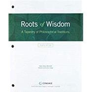 Bundle: Roots of Wisdom: A Tapestry of Philosophical Traditions, Loose-Leaf Version, 8th + MindTap Philosophy, 1 term (6 months) Printed Access Card