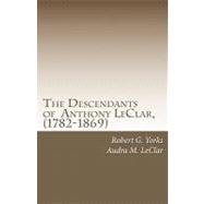 The Descendants of Anthony Leclar, 1782-1869