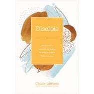 Disciple: How to Create a Community That Develops Passionate and Healthy Followers of Jesus
