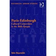Paris-Edinburgh: Cultural Connections in the Belle Epoque