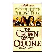 Crown and the Crucible, The