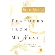 Feathers from My Nest : A Mother's Reflections
