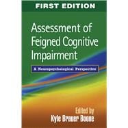 Assessment of Feigned Cognitive Impairment A Neuropsychological Perspective