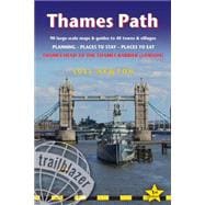 Thames Path - Thames Head to the Thames Barrier (London) 90 large-scale maps & guides to 40 towns & villages; Planning, Places to stay, Places to eat