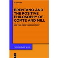 Brentano and the Positive Philosophy of Comte and Mill