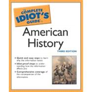 Complete Idiot's Guide to American History 3E