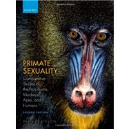 Primate Sexuality Comparative Studies of the Prosimians, Monkeys, Apes, and Humans