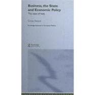 Business, the State and Economic Policy : The Case of Italy