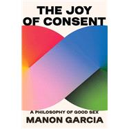 The Joy of Consent