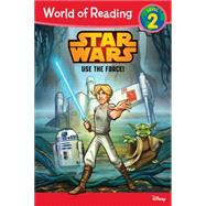 World of Reading Star Wars Use The Force! Level 2