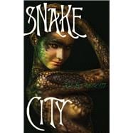 Snake City A Novel