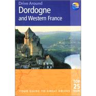 Drive Around Dordogne and Western France; Your guide to great drives