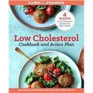 The Low Cholesterol Cookbook and Action Plan