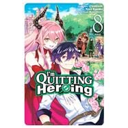 I'm Quitting Heroing, Vol. 8