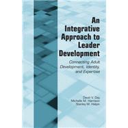 An Integrative Approach to Leader Development