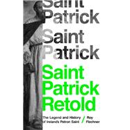 Saint Patrick Retold