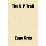 The U. P. Trail